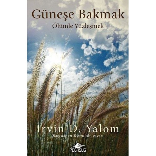 Güneşe Bakmak Ölümle Yüzleşmek