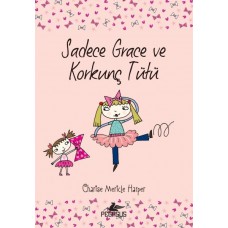 Sadece Grace ve Korkunç Tütü 6. Kitap