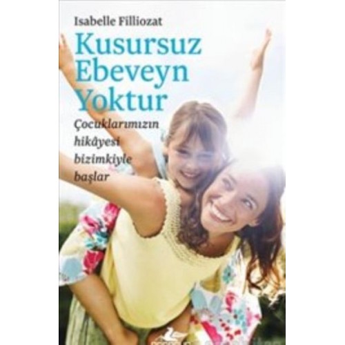 Kusursuz Ebeveyn Yoktur