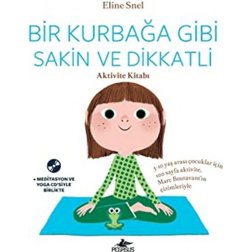 Bir Kurbağa Gibi Sakin Ve Dikkatli: Aktivite Kitabı (CD'li)