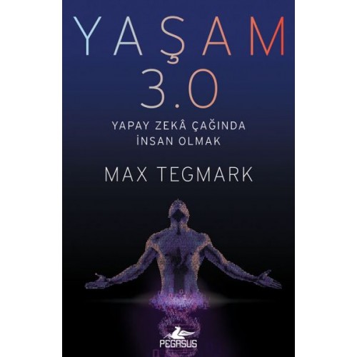 Yaşam 3.0 - Yapay Zeka Çağında İnsan Olmak