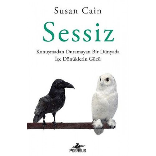 Sessiz: Konuşmadan Duramayan Bir Dünyada İçe Dönüklerin Gücü