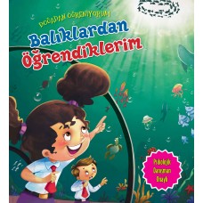 Balıklardan Öğrendiklerim - Doğadan Öğreniyorum