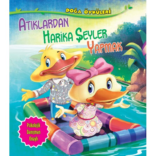 Atıklardan Harika Şeyler Yapmak - Doğa Öyküleri