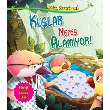 Kuşlar Nefes Alamıyor - Doğa Öyküleri