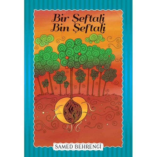 Bir Şeftali Bin Şeftali - Samed Behrengi Serisi