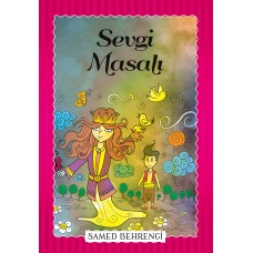 Sevgi Masalı - Samed Behrengi Serisi