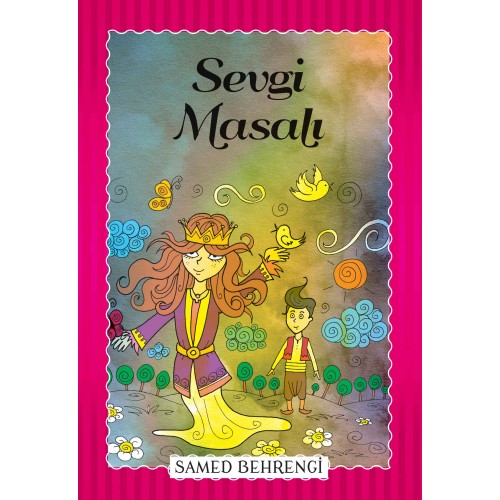 Sevgi Masalı - Samed Behrengi Serisi