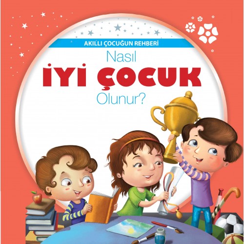 Nasıl İyi Çocuk Olunur? - Akıllı Çocuğun Rehberi