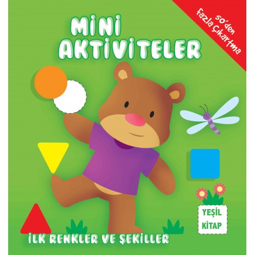 Mini Aktiviteler - İlk Renkler ve Şekiller (Yeşil Kitap)