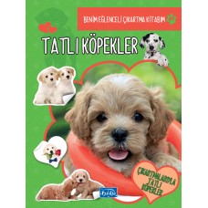 Tatlı Köpekler - Benim Eğlenceli Çıkartma Kitabım