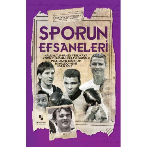 Sporun Efsaneleri - Dünyaya Yön Verenler