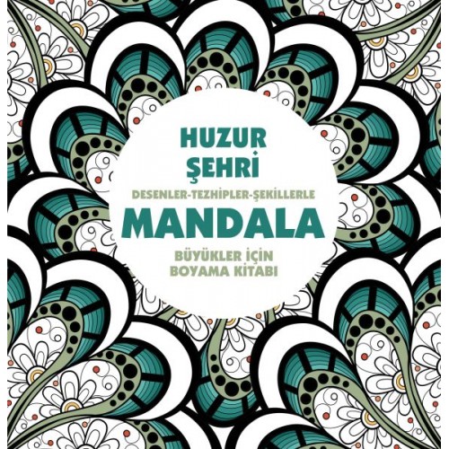 Huzur Şehri - Mandala (Büyükler İçin Boyama)