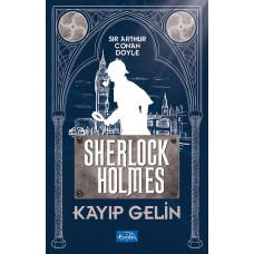 Kayıp Gelin - Sherlock Holmes