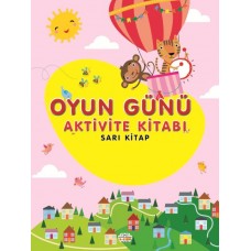 Oyun Günü Aktivite Kitabı Sarı Kitap