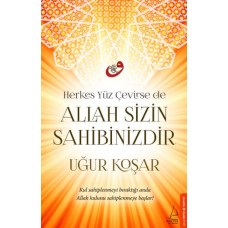 Herkes Yüz Çevirse de Allah Sizin Sahibinizdir