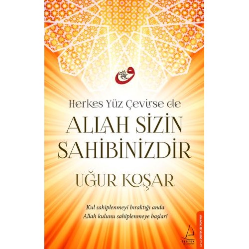 Herkes Yüz Çevirse de Allah Sizin Sahibinizdir