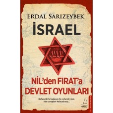 İsrael - Nil’den Fırat’a Devlet Oyunları