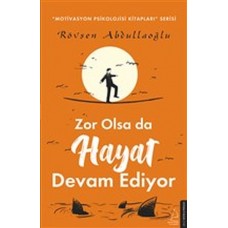 Zor Olsa da Hayat Devam Ediyor