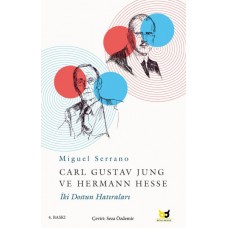 Carl Gustav Jung ve Hermann Hesse - İki Dostun Hatıraları