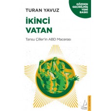 İkinci Vatan - Tansu Çiller’in ABD Macerası