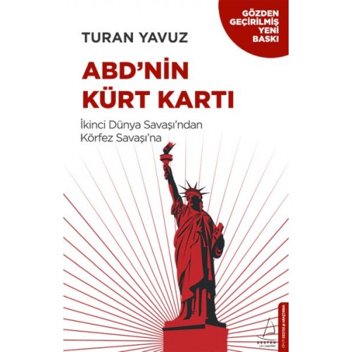 ABD’nin Kürt Kartı - İkinci Dünya Savaşı’ndan Körfez Savaşı’na