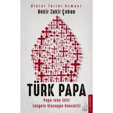 Türk Papa - Papa John XXIII (Angelo Giuseppe Roncalli)