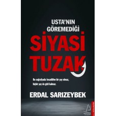 Usta’nın Göremediği Siyasi Tuzak