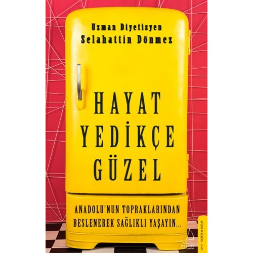 Hayat Yedikçe Güzel - Anadolu’nun Topraklarından Beslenerek Sağlıklı Yaşayın...