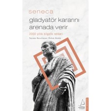 Gladyatör Kararını Arenada Verir - 2000 Yıllık Bilgelik Rehberi