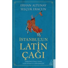 İstanbul’un Latin Çağı - Dördüncü Haçlı Seferi, Latin İstilası ve Latin Krallığı