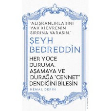 Her Yüce Duruma Aşamaya ve Durağa Cennet Dendiğini Bilesin - Şeyh Bedreddin