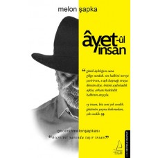 Ayet-ul İnsan - Hicretini Yanında Taşır İnsan