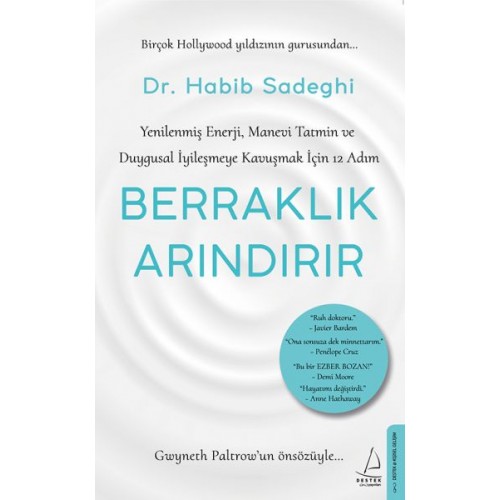 Berraklık Arındırır - Yenilenmiş Enerji, Manevi Tatmin ve Duygusal İyileşmeye Kavuşmak İçin 12 Adım