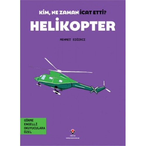 Kim, Ne Zaman İcat Etti? Helikopter