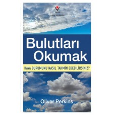 Bulutları Okumak - Hava Durumunu Nasıl Tahmin Edebilirsiniz?