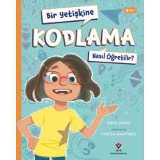 Bir Yetişkine Kodlama Nasıl Öğretilir ?