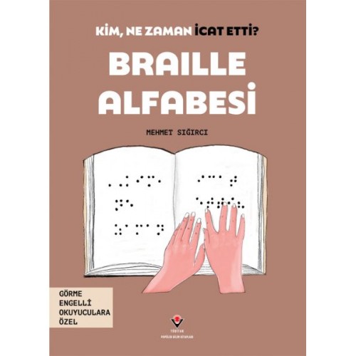 Kim, Ne Zaman İcat Etti? Braille Alfabesi