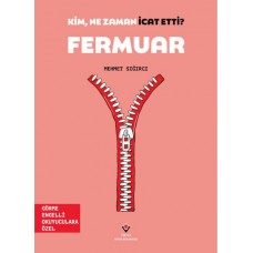 Kim, Ne Zaman İcat Etti? Fermuar