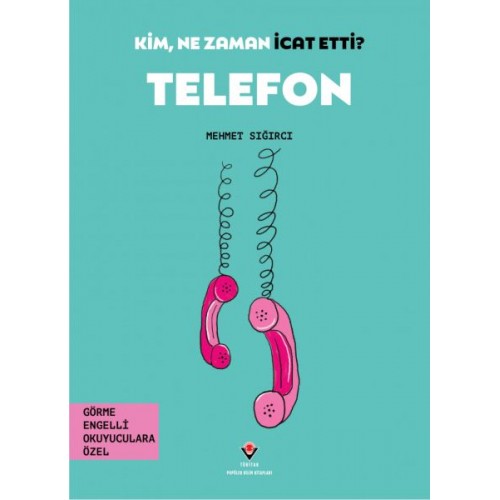 Kim, Ne Zaman İcat Etti? Telefon