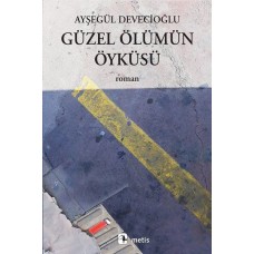 Güzel Ölümün Öyküsü