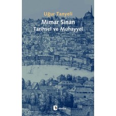 Mimar Sinan Tarihsel ve Muhayyel