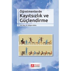 Öğretmenlerde Kayıtsızlık ve Güçlendirme