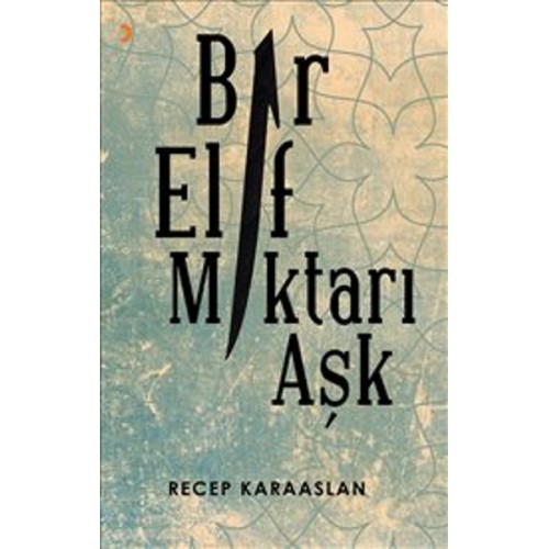 Bir Elif Miktarı Aşk