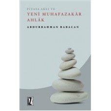 Piyasa Aklı ve Yeni Muhafazakar Ahlak