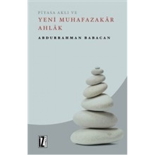 Piyasa Aklı ve Yeni Muhafazakar Ahlak