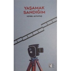 Yaşamak Sandığım