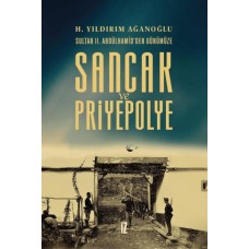 Sancak ve Priyepolye Sultan II. Abdülhamid'den Günümüze