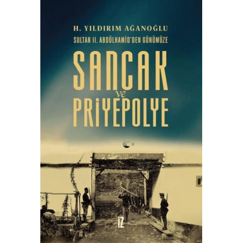 Sancak ve Priyepolye Sultan II. Abdülhamid'den Günümüze