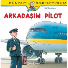 Dünyayı Öğreniyorum - Arkadaşım Pilot